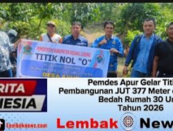 Pemdes Apur Gelar Titik Nol Pembangunan JUT 377 Meter dan Program Bedah Rumah 30 Unit Tahun 2026