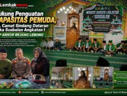 ‎Dukung Penguatan Kapasitas Pemuda, Plt. Camat Sindang Dataran Buka Susbalan Angkatan I GP Ansor Rejang Lebong   REJANG