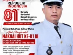 Pemerintah Desa Belitar Muka Ajak Masyarakat Maknai HUT Ke-81 RI Dengan Semangat Persatuan Dan Gotong Royong