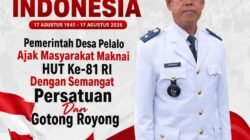 Pemerintah Desa Pelalo Ajak Masyarakat Maknai HUT Ke-81 RI Dengan Semangat Persatuan Dan Gotong Royong