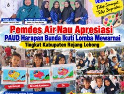 Pemdes Air Nau Apresiasi PAUD Harapan Bunda Ikuti Lomba Mewarnai Tingkat Kabupaten Rejang Lebong