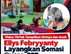 Video TikTok Tampilkan Dirinya Dan Anak, Ellys Febryyanty Layangkan Somasi Kepada Pemilik Akun @varo_337