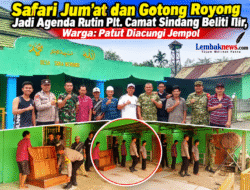 Safari Jumat Dan Gotong Royong Jadi Agenda Rutin Plt. Camat Sindang Beliti Ilir, Warga: Patut Diacungi Jempol
