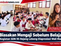 Biasakan Mengaji Sebelum Belajar, Kegiatan SDN 95 Rejang Lebong Diapresiasi Wali Murid